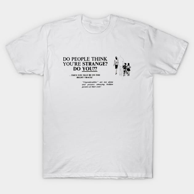 Do People Think You're Strange ? Do You? | Advertising Poster | Vintage Ad | You Might Be On The Right Track T-Shirt by Everyday Inspiration
